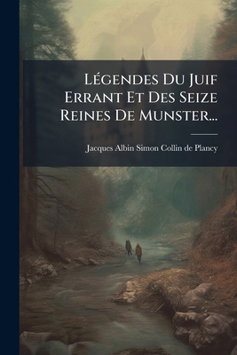 Légendes Du Juif Errant Et Des Seize Reines De ... [French] 1279168110 Book Cover