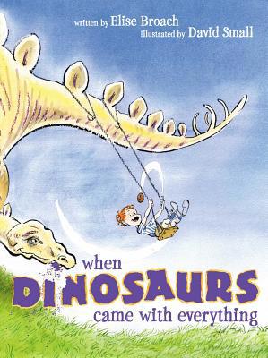 When Dinosaurs Came with Everything 1534452273 Book Cover