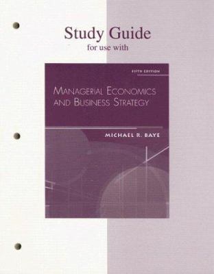 Managerial Economics & Business Strategy, Study... 0072996587 Book Cover