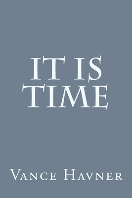 It Is Time 1499787235 Book Cover