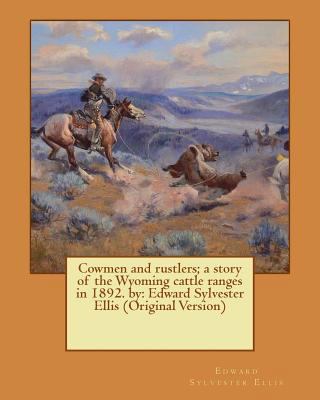 Cowmen and rustlers; a story of the Wyoming cat... 1539305384 Book Cover