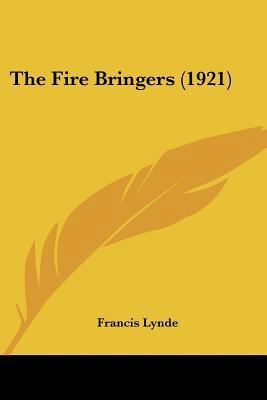 The Fire Bringers (1921) 112087985X Book Cover