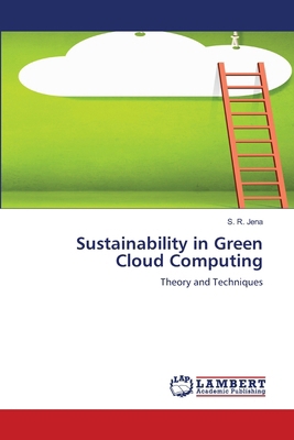 Sustainability in Green Cloud Computing 6207653386 Book Cover