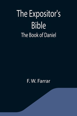The Expositor's Bible: The Book of Daniel 9355341822 Book Cover