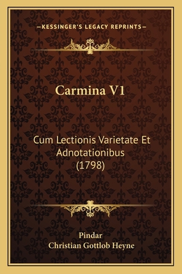 Carmina V1: Cum Lectionis Varietate Et Adnotati... [Latin] 1166071537 Book Cover