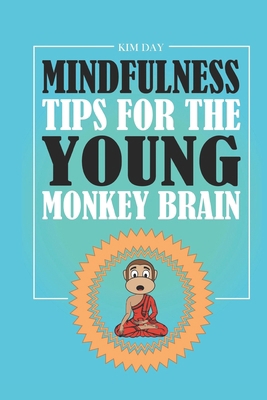 Mindfulness Tips For The Young Monkey Brain 1916965342 Book Cover