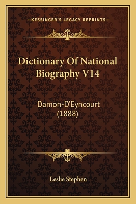 Dictionary Of National Biography V14: Damon-D'E... 116648534X Book Cover