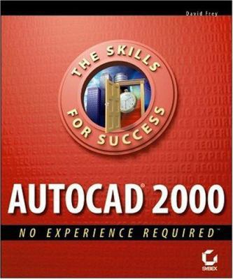 AutoCAD 2000: No Experience Required 0782124984 Book Cover