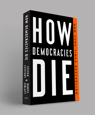 How Democracies Die 1524762946 Book Cover