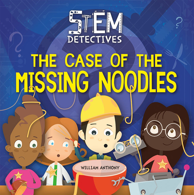 The Case of the Missing Noodles 0778782352 Book Cover