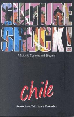 Culture Shock! Chile : A Guide to Customs and E... 1857332393 Book Cover