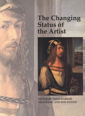 The Changing Status of the Artist 0300077424 Book Cover