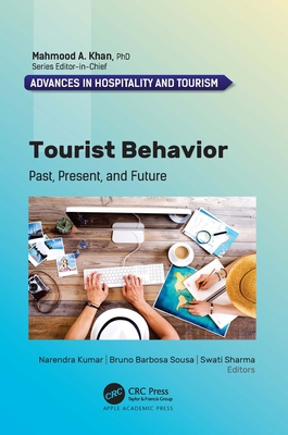 Tourist Behavior: Past, Present, and Future 1774910241 Book Cover