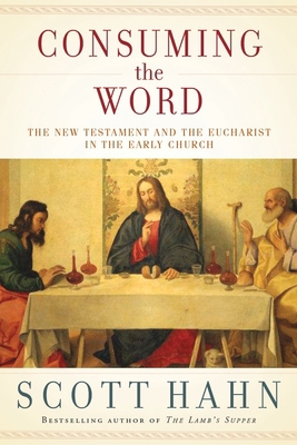 Consuming the Word: The New Testament and the E... 030759081X Book Cover