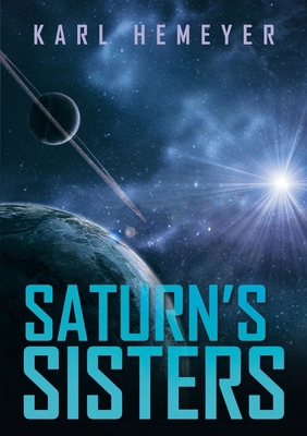 Saturn's Sisters 1483427986 Book Cover