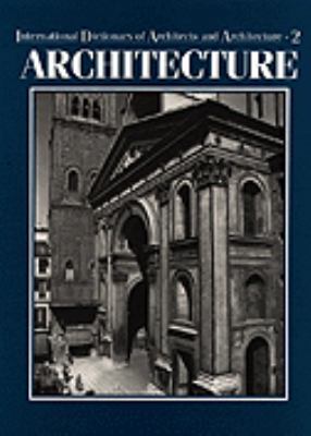 International Dictionary of Architects and Arch... 1558620893 Book Cover