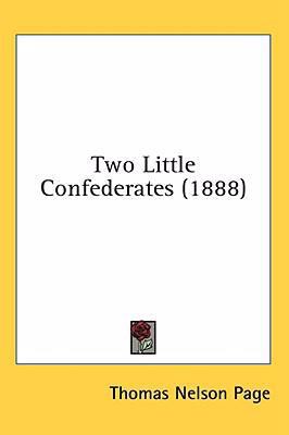 Two Little Confederates (1888) 0548973598 Book Cover