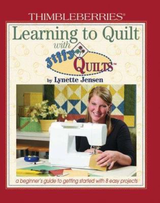 Thimbleberries Learning to Quilt with Jiffy Qui... 189062151X Book Cover