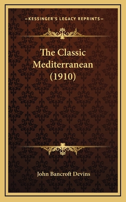 The Classic Mediterranean (1910) 1165844486 Book Cover
