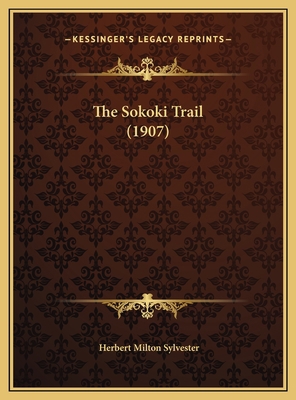 The Sokoki Trail (1907) 1169796516 Book Cover