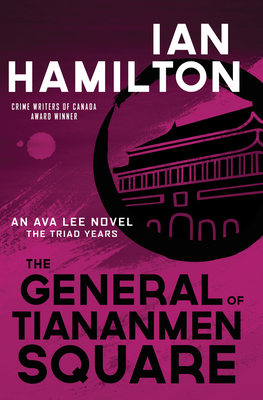 The General of Tiananmen Square: An Ava Lee Nov... 1487010214 Book Cover