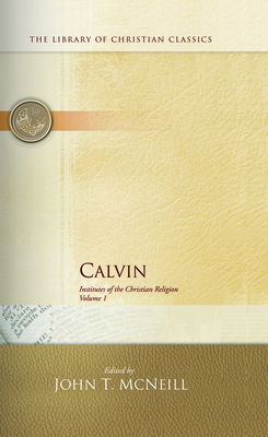 Calvin: Institutes of the Christian Religion 0664220282 Book Cover