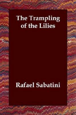 The Trampling of the Lilies 1847024556 Book Cover