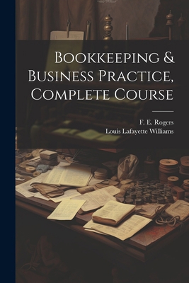 Bookkeeping & Business Practice, Complete Course 1022587110 Book Cover