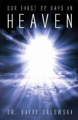 Our First 22 Days in Heaven 0615397794 Book Cover