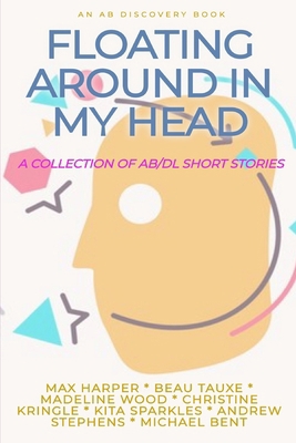 Floating Around In My Head (vol 1) B09G9LS2SM Book Cover