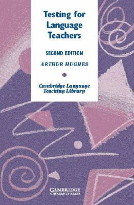 Testing for Language Teachers 0521823250 Book Cover