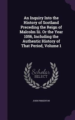 An Inquiry Into the History of Scotland Precedi... 134143138X Book Cover