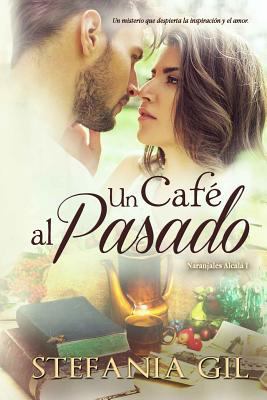 Un café al pasado: Un misterio que despertará l... [Spanish] 1541252780 Book Cover