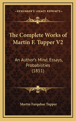 The Complete Works of Martin F. Tupper V2: An A... 1166251756 Book Cover