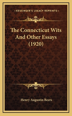 The Connecticut Wits And Other Essays (1920) 116430562X Book Cover