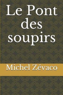 Le Pont des soupirs [French] 1705513964 Book Cover