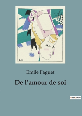 De l'amour de soi [French] B0BW51PJD2 Book Cover