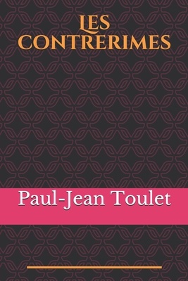 Les contrerimes: l'unique recueil de po?sies ?c... [French] B088BFGF4P Book Cover