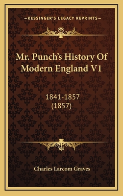 Mr. Punch's History Of Modern England V1: 1841-... 116711440X Book Cover