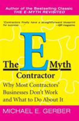 The E-Myth Contractor: Why Most Contractors' Bu... B002GIVUVW Book Cover