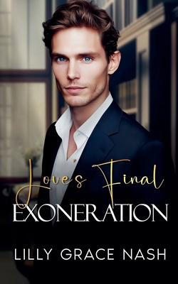 Love's Final Exoneration B0DJCN8XSM Book Cover