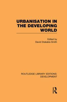 Urbanisation in the Developing World 0415851920 Book Cover