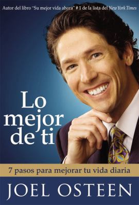 Lo Mejor de Ti: 7 Pasos Para Mejorar Tu Vida Di... [Spanish] 1602550883 Book Cover