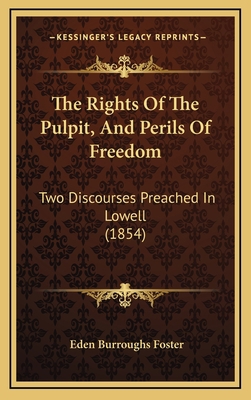 The Rights Of The Pulpit, And Perils Of Freedom... 1168897106 Book Cover