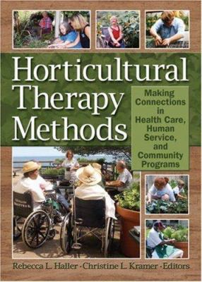 Horticultural Therapy Methods: Making Connectio... 1560223251 Book Cover