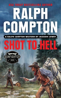 Ralph Compton Shot to Hell 059333373X Book Cover