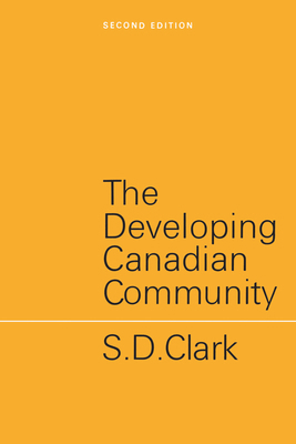The Developing Canadian Community: Second Edition 0802061141 Book Cover