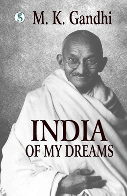 India of my Dreams: Gandhi An Autobiography [Hindi] 8119742710 Book Cover