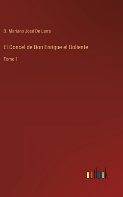 El Doncel de Don Enrique el Doliente: Tomo 1 [Spanish] 3368104292 Book Cover