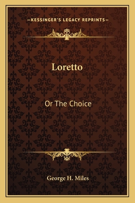 Loretto: Or The Choice 1163717800 Book Cover